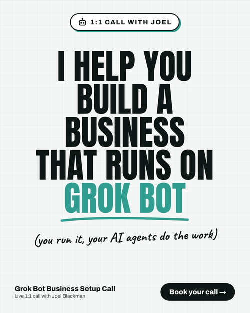 I help you build a business that runs on Grok Bot - 1-1 Coaching Call